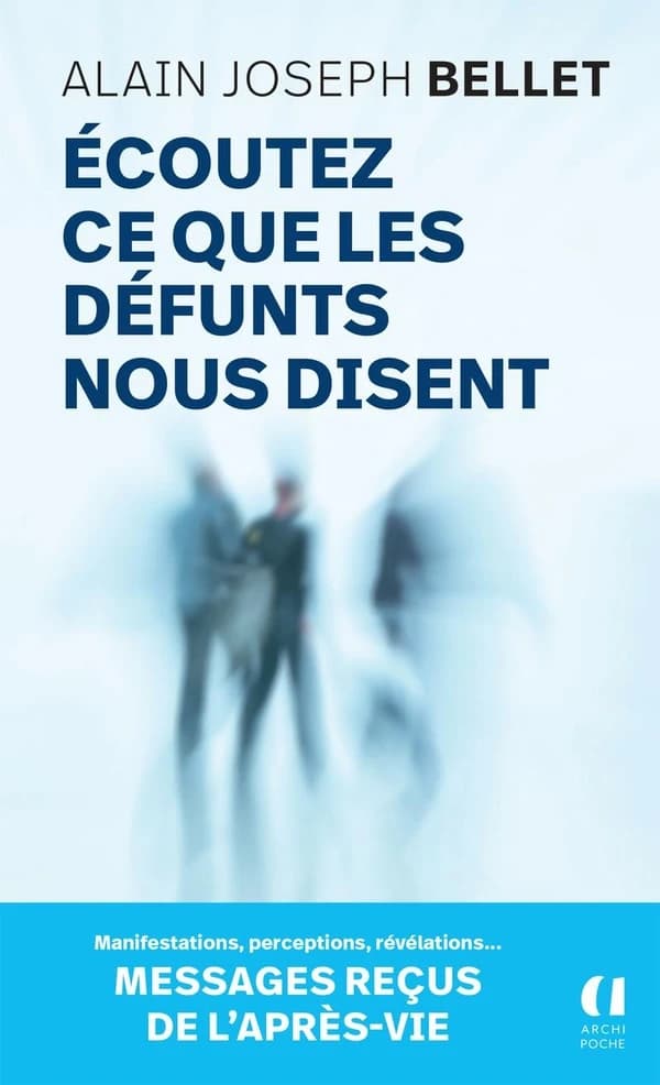 Écoutez ce que les défunts nous disent : messages reçus de l'après-vie