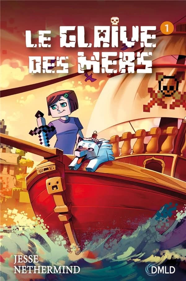 Le glaive des mers : une aventure non officielle de Minecraft. T. 1