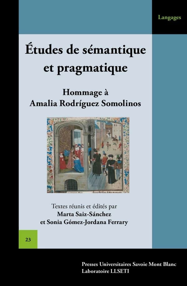Études de sémantique et pragmatique en synchronie et diachronie : hommage à Amalia Rodríguez Somolinos