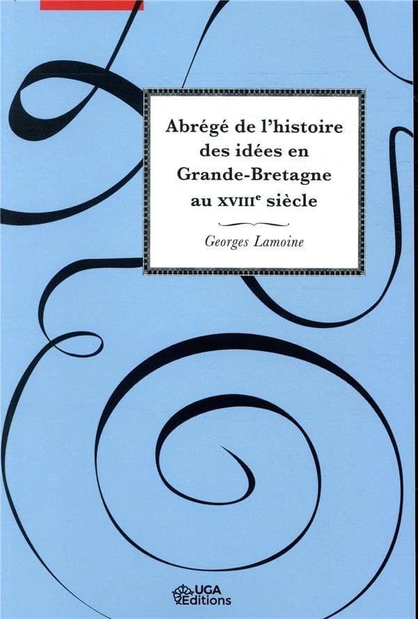 Abrégé de l'histoire des idées en Grande-Bretagne au XVIIIe siècle