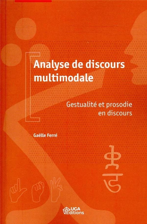 Analyse de discours multimodale : gestualité et prosodie en discours