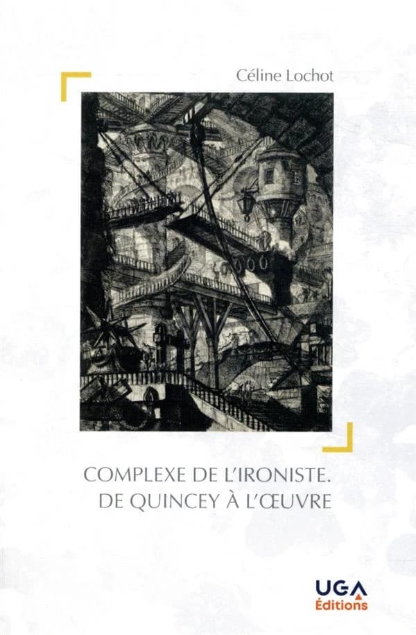 Complexe de l'ironiste : De Quincey à l'oeuvre