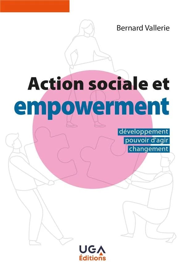 Action sociale et empowerment : développement, pouvoir d'agir, changement (2e éd.)