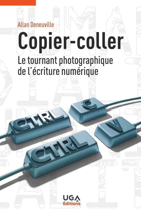 Copier-coller : le tournant photographique de l écriture numérique