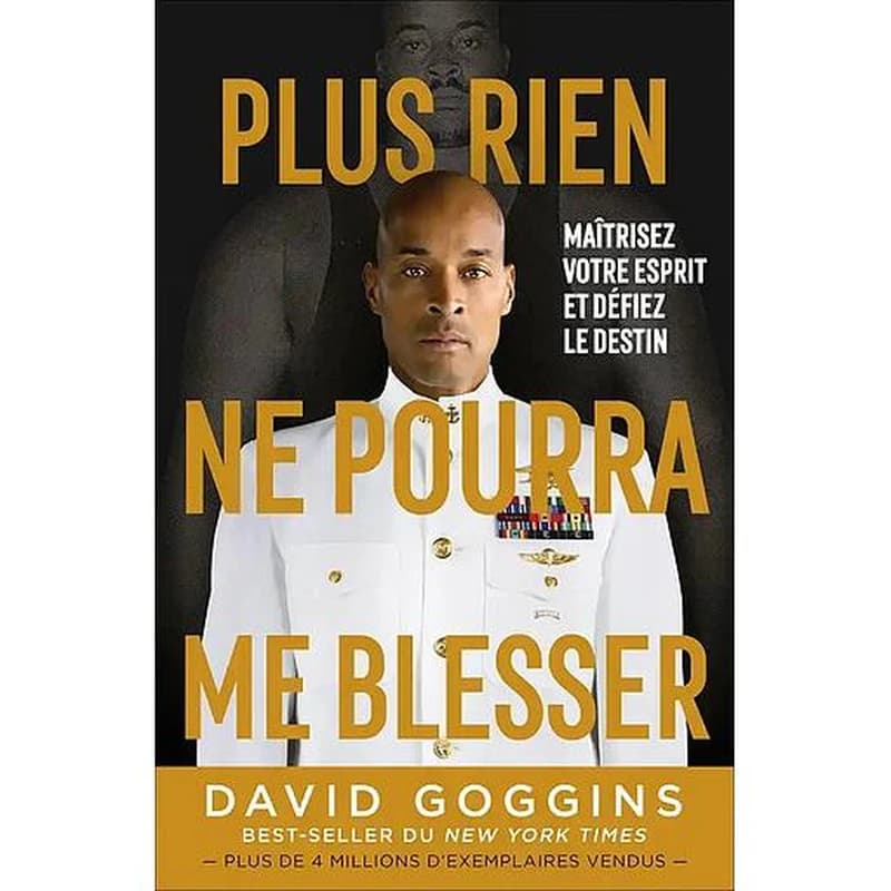 Plus rien ne pourra me blesser : Maîtrisez votre esprit et défiez le destin