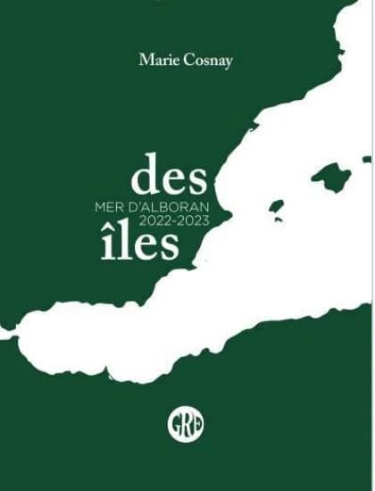Des îles. [III], Mer d'Alborán 2022-2023