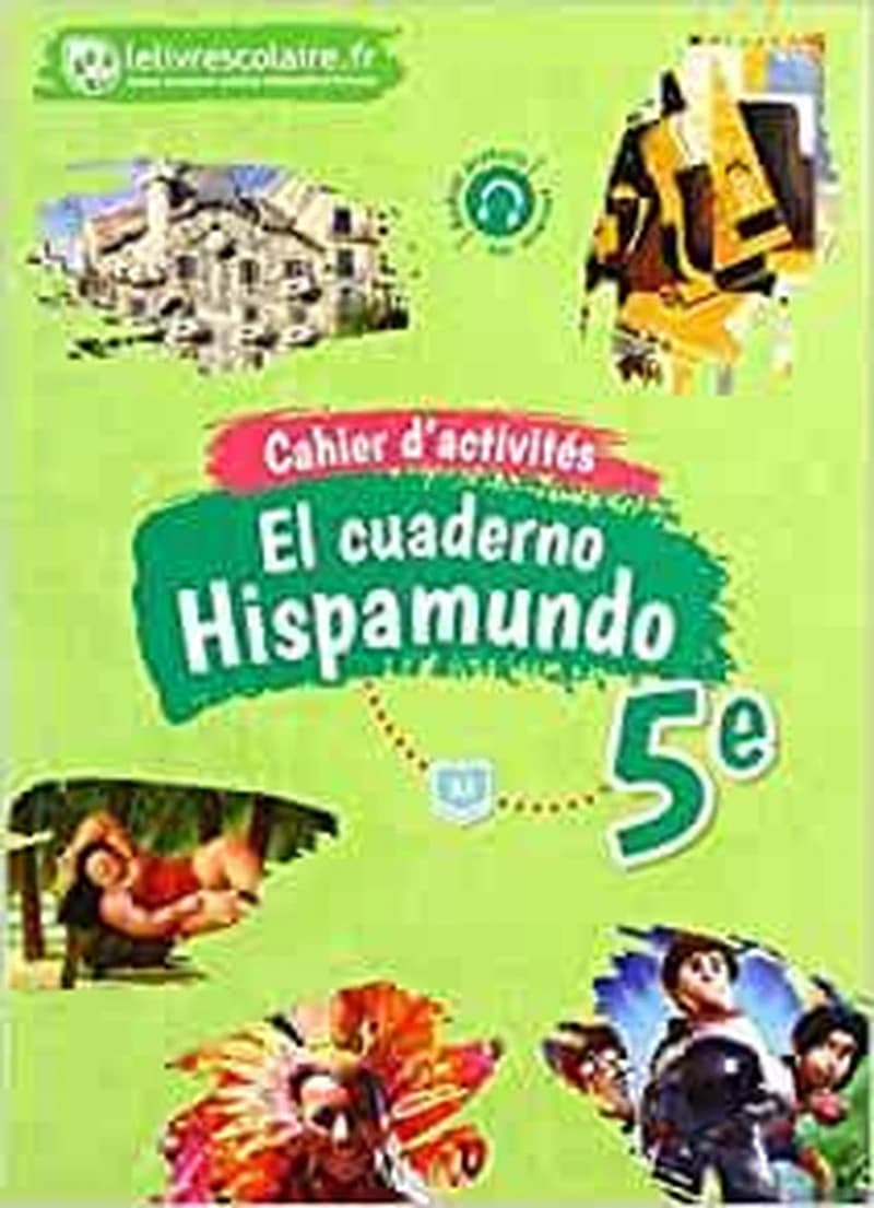 Espagnol 5e Hispamundo : Cahier d'exercices