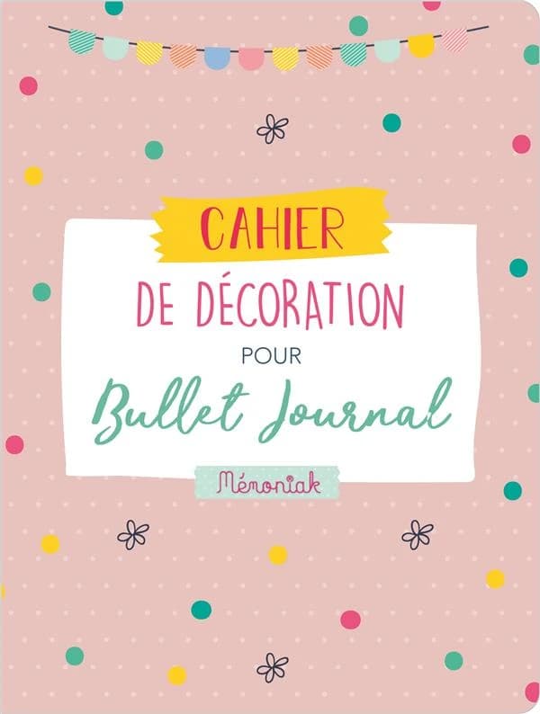 Cahier de décoration pour mon Bullet journal