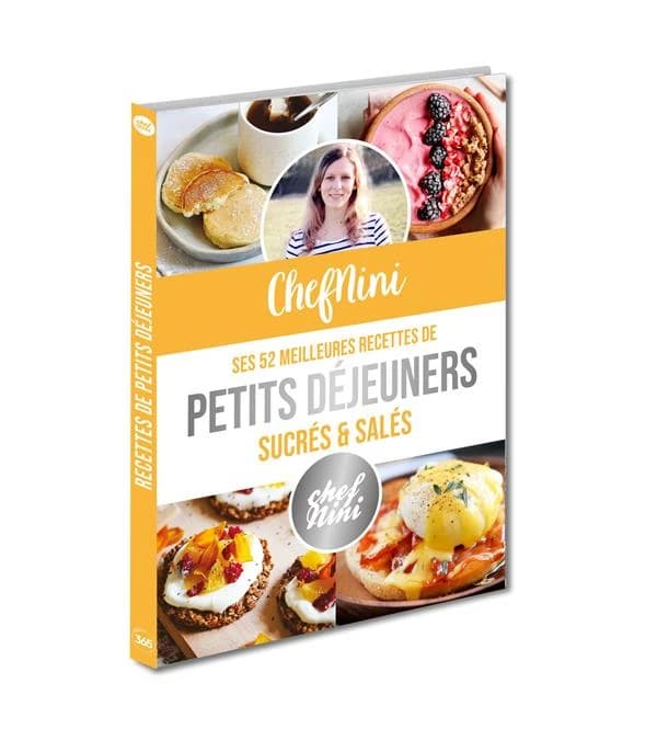 ChefNini : ses 52 meilleures recettes de petits déjeuners sucrés et salés