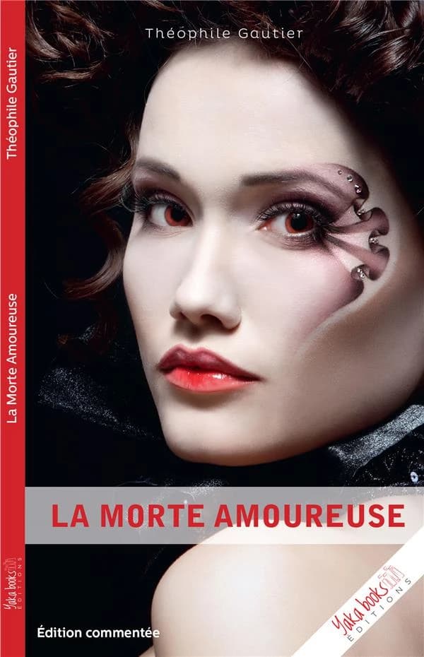La morte amoureuse (Éd. commentée) Théophile Gautier