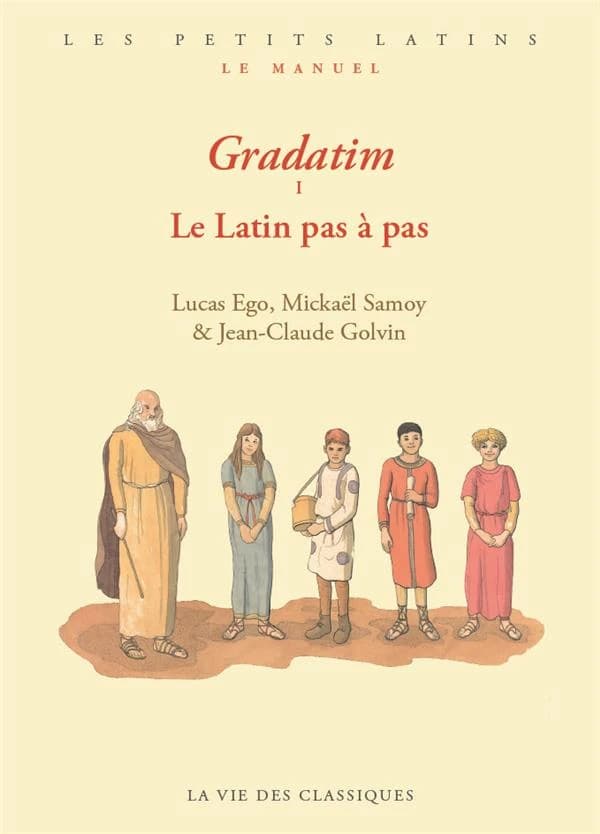 Gradatim : le latin pas à pas. I