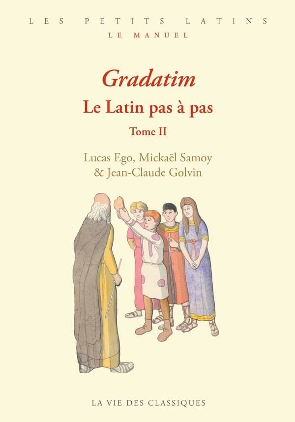 Gradatim : Le latin pas à pas : Tome 2