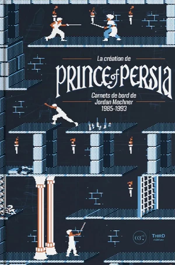 La création de Prince of Persia : carnets de bord de Jordan Mechner, 1985-1993