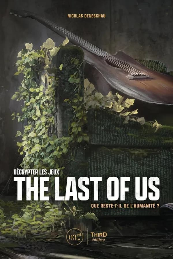 Décrypter les jeux The Last of Us : Que reste-t-il de l'humanité ?
