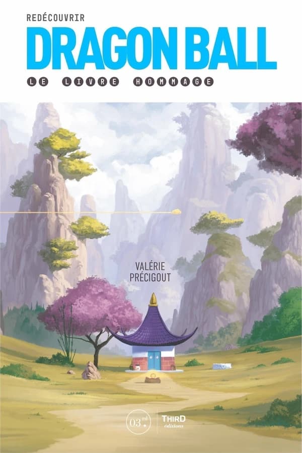 Redécouvrir "Dragon Ball" : le livre hommage