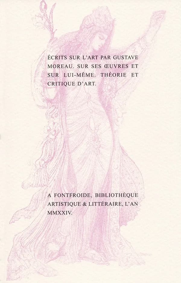 Ecrits sur l'art par Gustave Moreau sur ses oeuvres et sur lui-même : Théorie et critique d'art