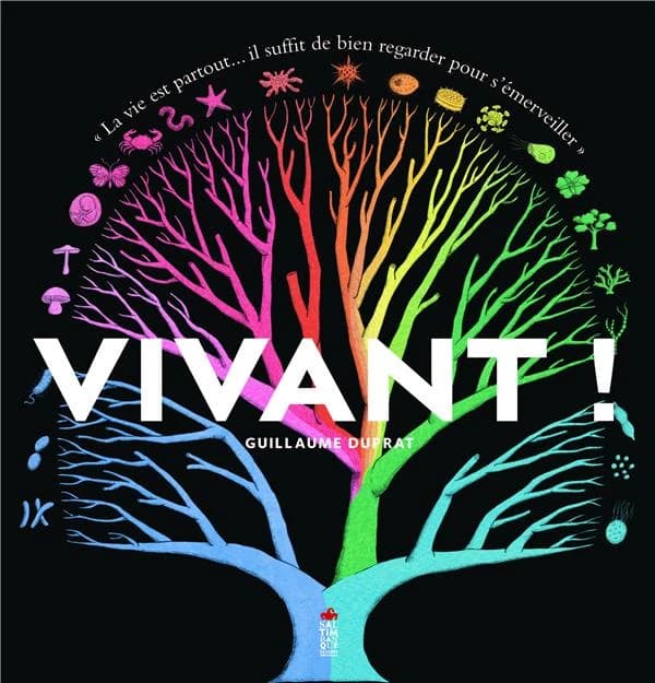 Vivant ! : la vie est partout, il suffit de bien regarder pour s'émerveiller