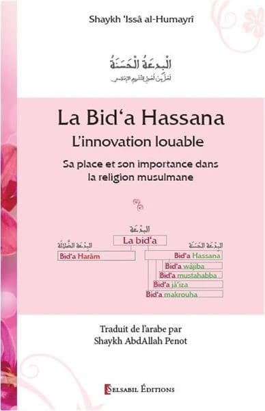 La Bid a Hassana ; l'innovation louable ; sa place et son importance dans la religion musulmane