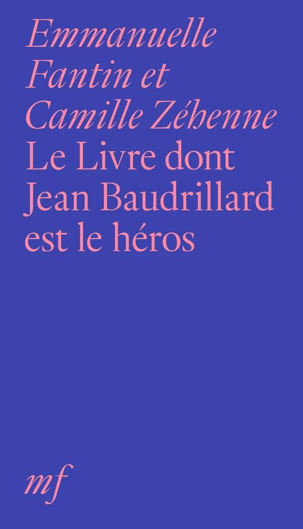 Le livre dont Jean Baudrillard est le héros