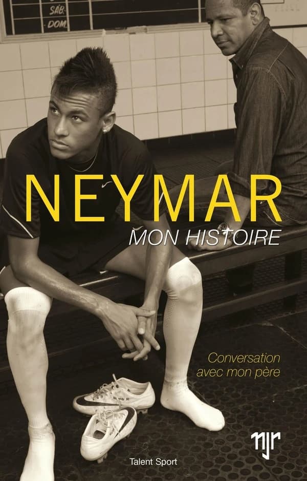 Neymar : mon histoire : conversations avec mon père