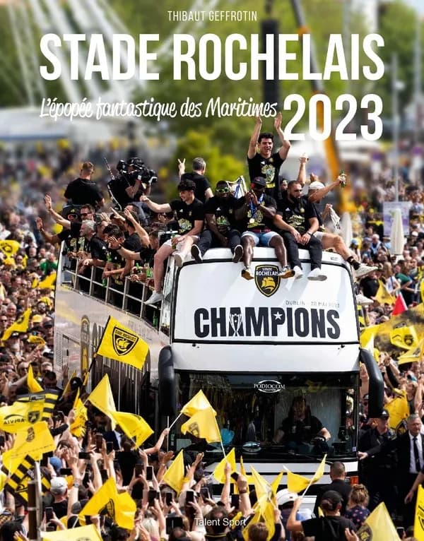 Stade Rochelais 2023 : l'épopée fantastique des Maritimes