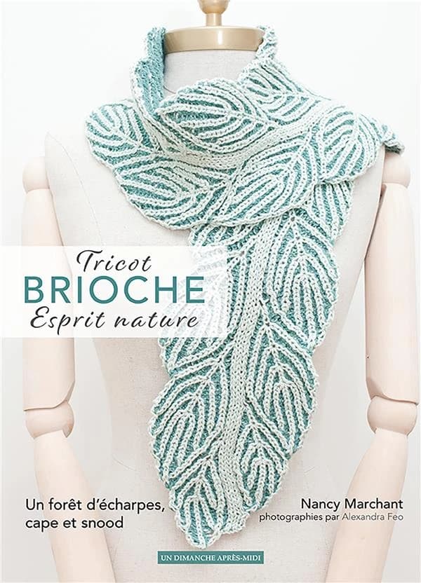Tricot brioche, esprit nature : une forêt d'écharpes, cape et snood