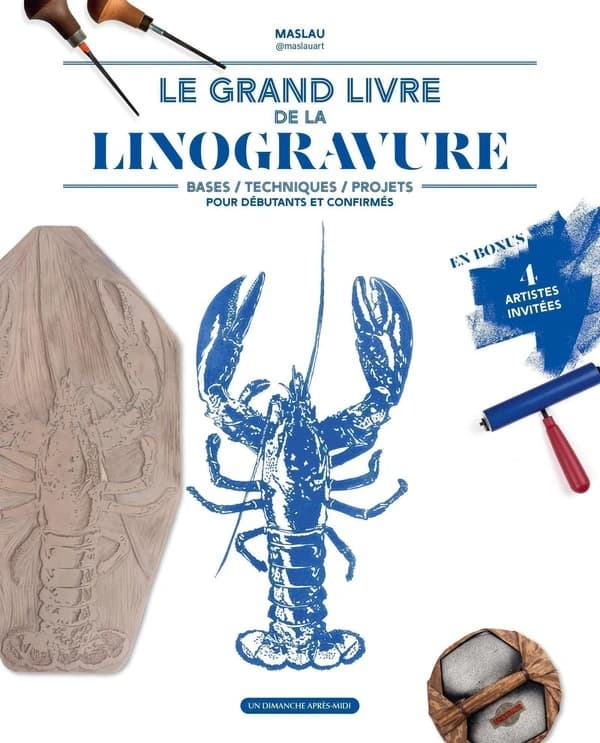 Le grand livre de la linogravure : Bases - techniques - projets pour débutants et confirmés