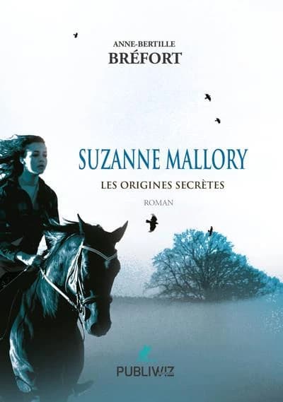Suzanne Mallory : les origines secrètes : roman