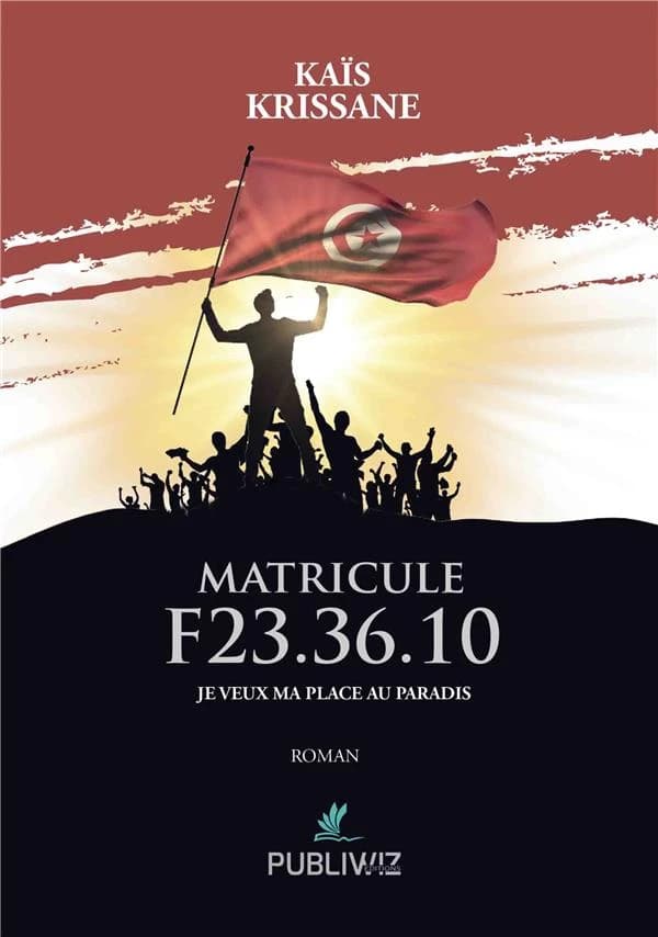 Matricule F23.36.10 : je veux ma place au paradis : roman