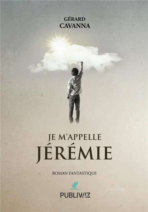 Je m'appelle Jérémie : roman fantastique