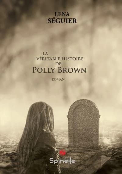 La véritable histoire de Polly Brown : roman