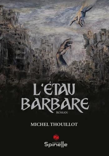 L'étau barbare : roman
