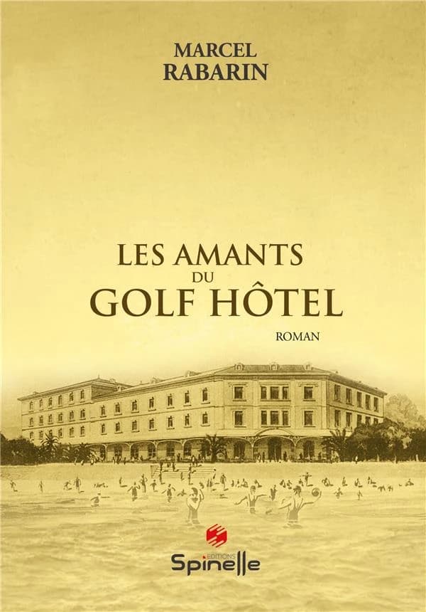 Les amants du Golf Hôtel : roman