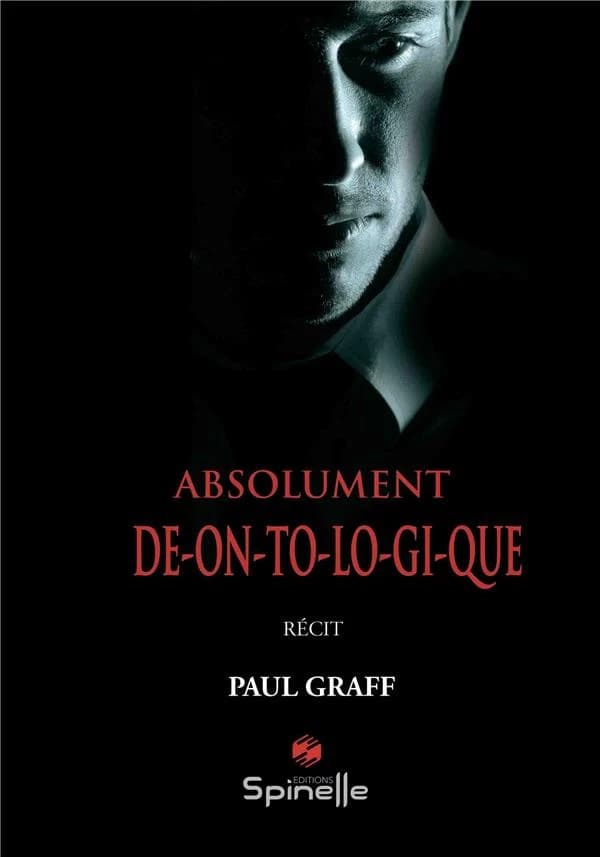 Absolument dé-on-to-lo-gi-que : comment enseigner à vos enfants quand on enfreint la loi ? : récit