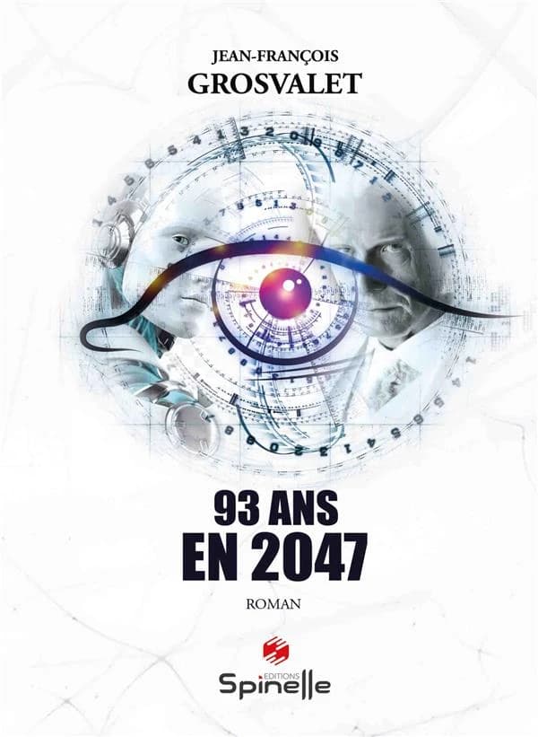 93 ans en 2047 : roman