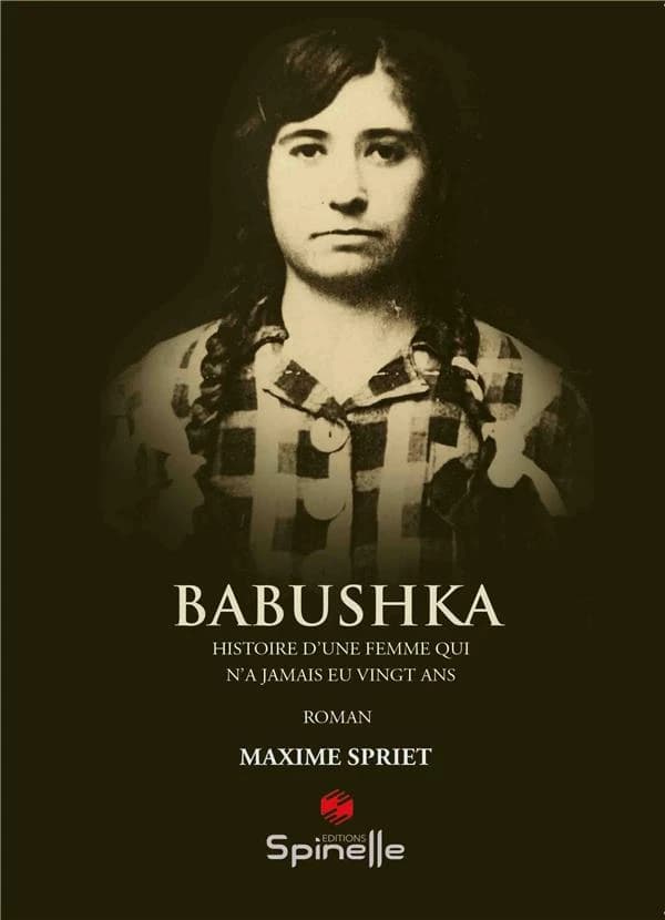 Babushka : Histoire d'une femme qui n'a jamais eu vingt ans