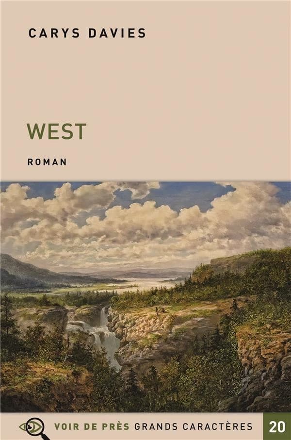 West : roman ([Éd. en] grands caractères) Carys Davies ; traduit de l'anglais (Grande-Bretagne) par David Fauquemberg