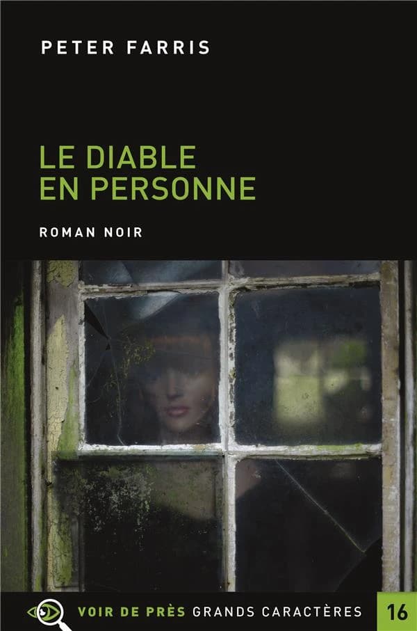 Le diable en personne : roman ([Éd. en] grands caractères) Peter Farris ; traduit de l'américain par Anatole Pons