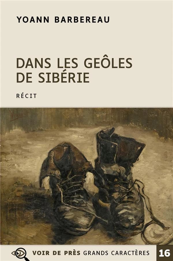 Dans les geôles de Sibérie : récit ([Éd. en] gros caractères) Yoann Barbereau