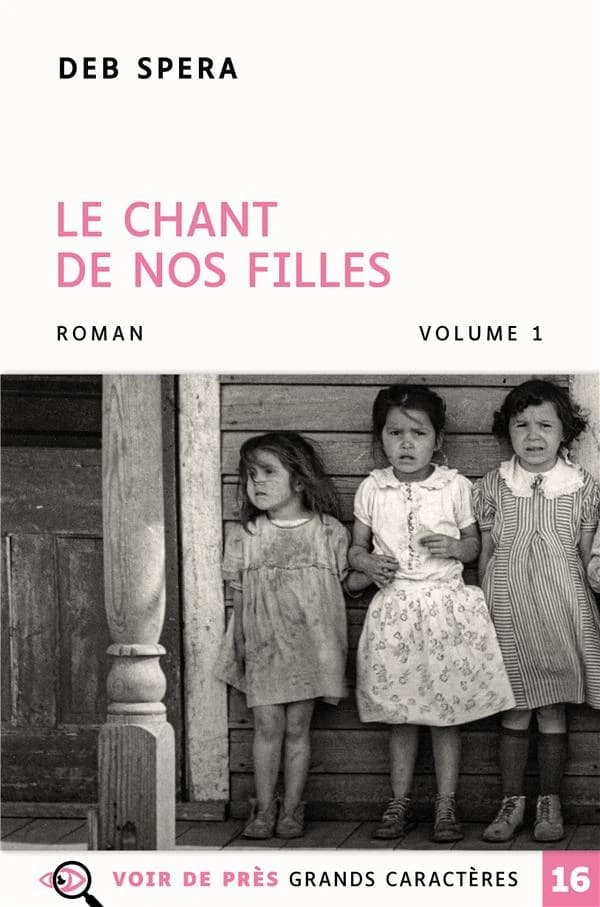 Le chant de nos filles : roman ([Éd. en] grands caractères) Deb Spera ; traduit de l'anglais (États-Unis) par Virginie Buhl et Typhaine Ducellier