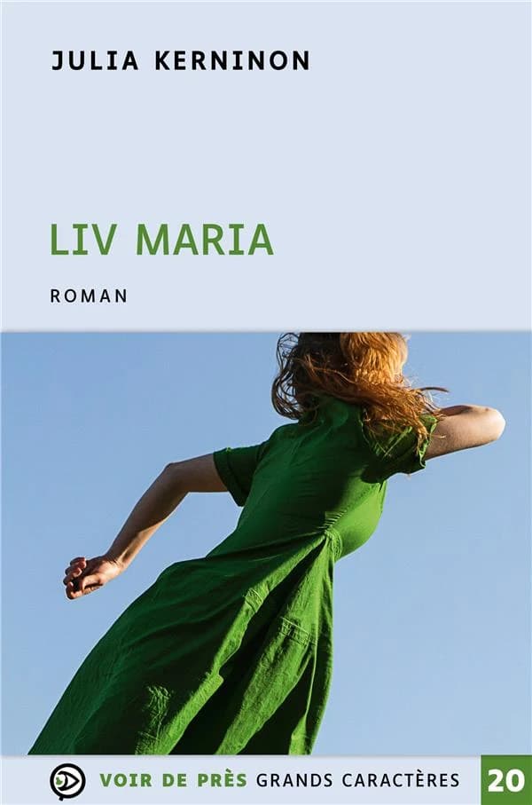 Liv Maria ([Éd. en] grands caractères) Julia Kerninon