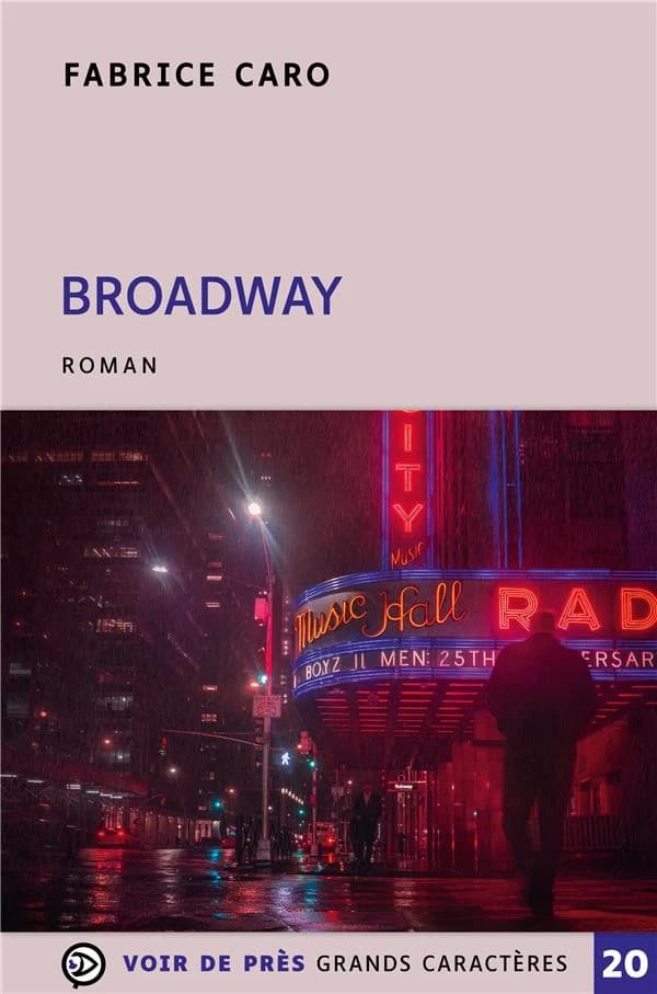 Broadway : roman ([Éd. en] grands caractères) Fabrice Caro