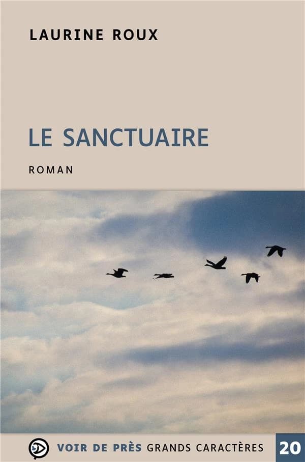 Le sanctuaire : roman ([Éd. en] grands caractères) Laurine Roux