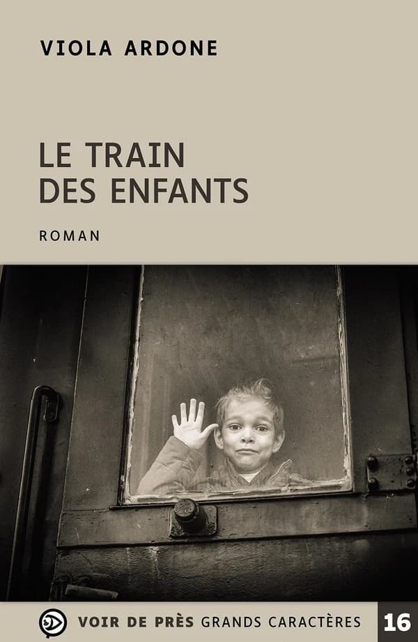 Le train des enfants : roman ([Éd. en] gros caractères) Viola Ardone ; traduit de l'italien par Laura Brignon