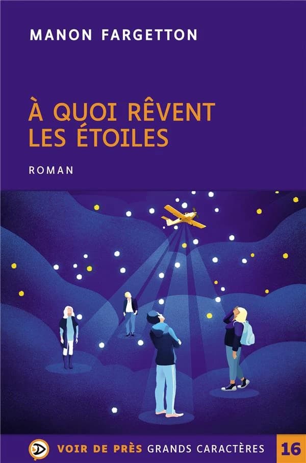 À quoi rêvent les étoiles : roman ([Éd. en] gros caractères) Manon Fargetton