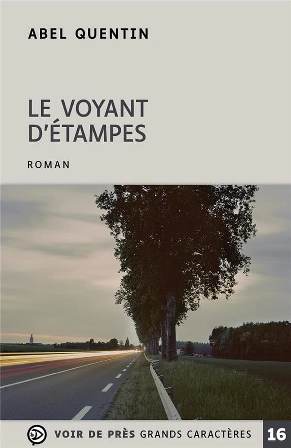 Le voyant d'Étampes ([Éd. en] grands caractères) Abel Quentin