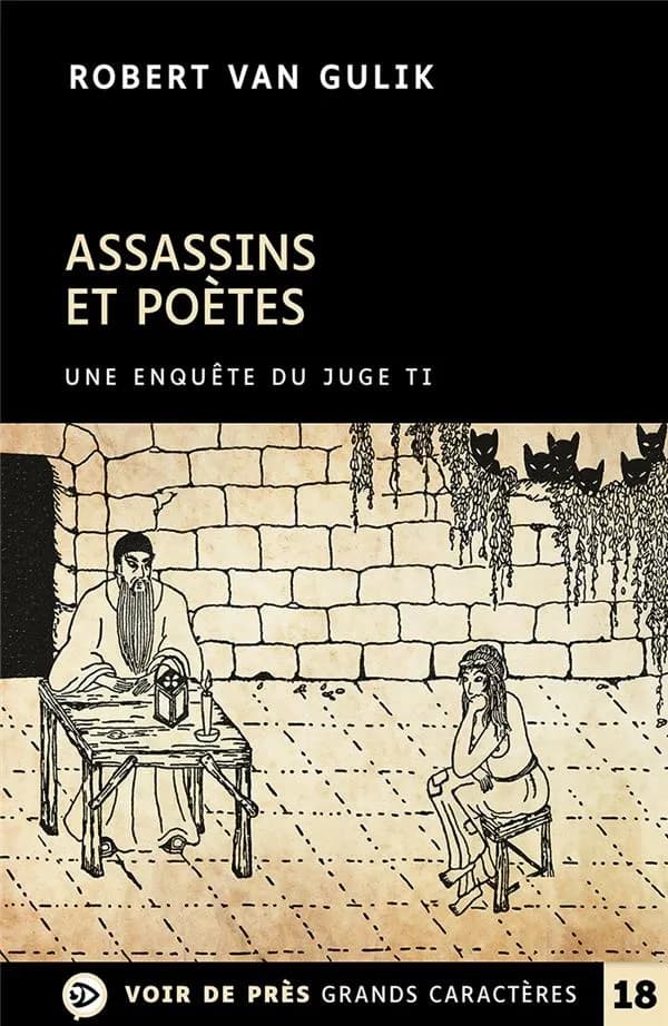Assassins et poètes ([Éd. en gros caractères]) Robert Van Gulik ; traduit de l'anglais par Anne Krief ; avec neuf illustrations de l'auteur dans le style chinois