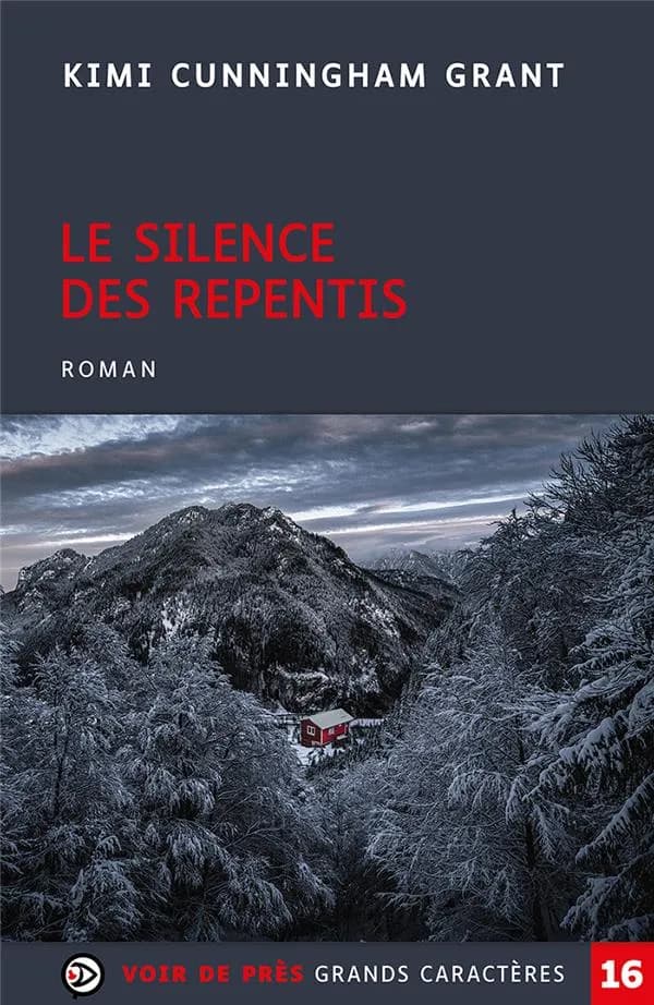 Le silence des repentis ([Éd. en] grands caractères) Kimi Cunningham Grant ; traduit de l'anglais (États-Unis) par Alice Delarbre