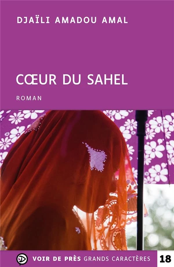 Coeur du Sahel : roman ([Éd. en] grands caractères) Djaïli Amadou Amal