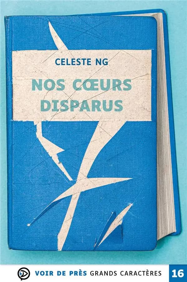 Nos coeurs disparus ([Éd.] en grands caractères) Celeste Ng ; traduit de l'anglais (États-Unis) par Julie Sibony